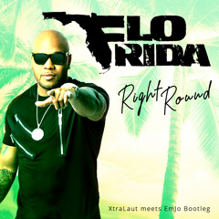 Flo Rida - Right Round (XtraLaut meets EmJo Bootleg)