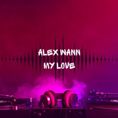 Alex Wann - My Love