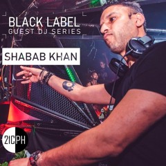 Black Label 027 | Shabab Khan