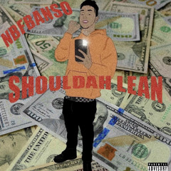 Shouldah Lean (Prod. PesoTalk)