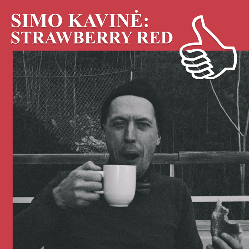 SIMO KAVINĖ: STRAWBERRY RED