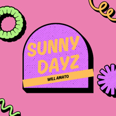 Sunny Dayz - Will Amato