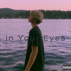 In Your Eyes (prod. Eeryskies)
