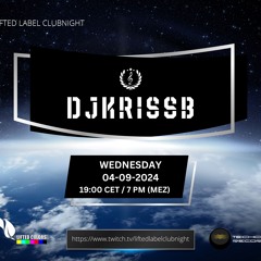 DJKrissB-Lifted Lable Clubnight COME AS YOU ARE Session#16