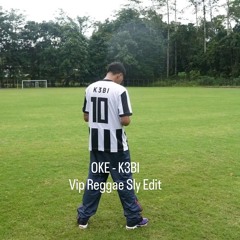 Oke - K3BI Vip Reggae Dub Sly Edit