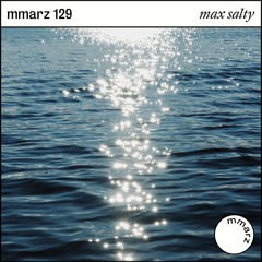 mmarz 129 | max salty: message in a bottle