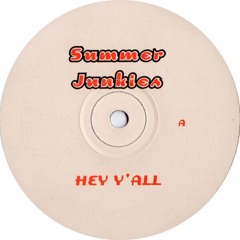 Hey Yall | Summer Junkies