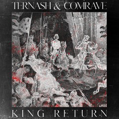 Comrave & Ternash - King Return [FREE DL]