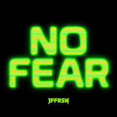 NO FEAR