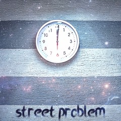 STREET PROBLEM  (TRAP BEAT)