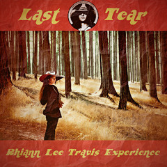 Last Tear (Rhiann Lee Travis Experience)