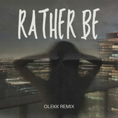 Clean Bandit - Rather Be (olekk remix)