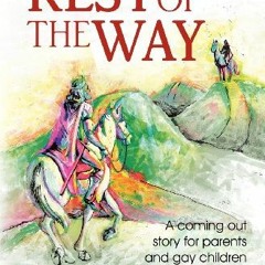 ACCESS EBOOK 🖌️ The Rest of the Way: A Coming Out Story for Parents and Gay Children