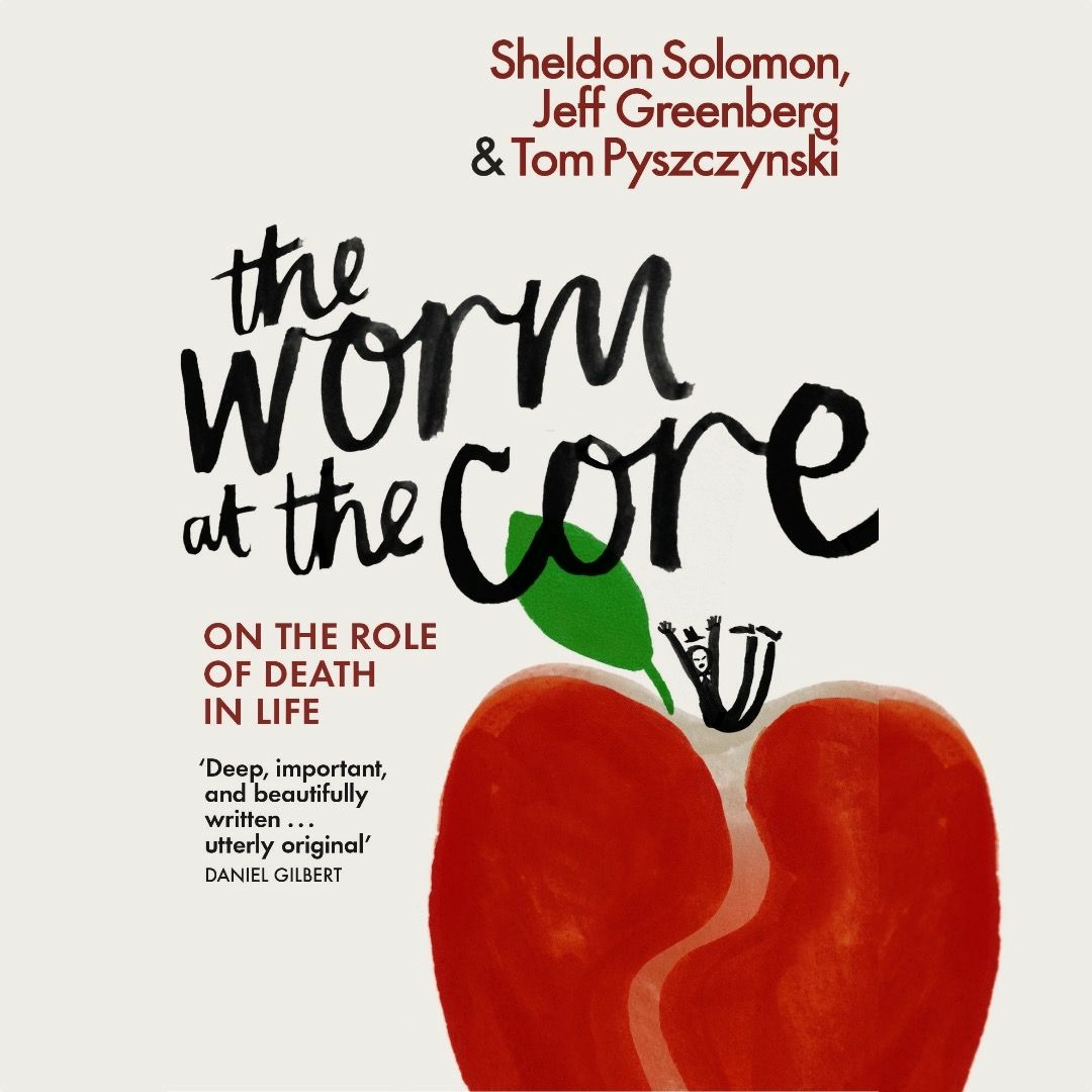 Sheldon Solomon - The Worm at the Core: On the Role of Death in Life