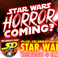 Star Wars Celebration Japan PRESHOW! Plus! A Star Wars Horror Series Coming Soon!?