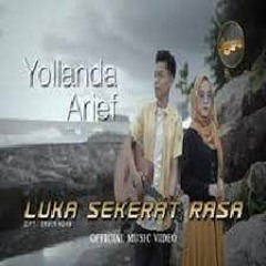 Yollanda & Arief - Luka Sekerat Rasa (Official Music)