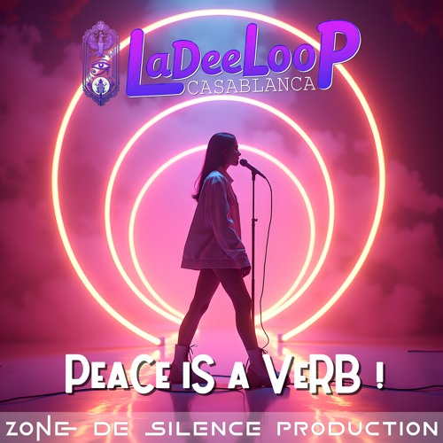 LaDeeLooP - PeaCe iS a VeRB !