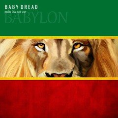 BABY DREAD - BABYLON