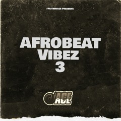 Afrobeat Vibez 3