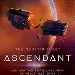 (Download❤️eBook)✔️ Ascendant (Genesis Fleet, The Book 2) Complete Edition