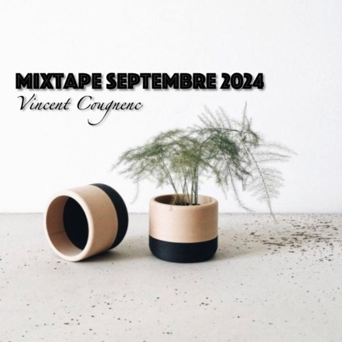 Vincent Cougnenc # Mixtape Septembre 2024