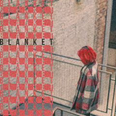 blanket [prod. han]