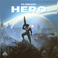 Florixel - Hero [NomiaTunes Release]