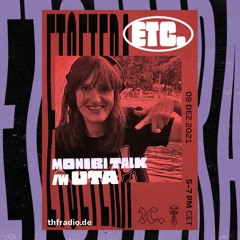 Etcetera w/ Monibi #25 - Talk with DJ Uta (THF Radio, Berlin)