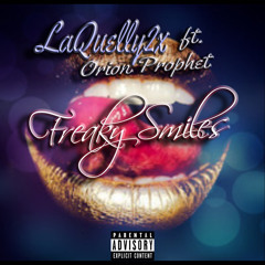 Freaky Smiles - ft. Orion Prophet (prod. bricc flair)