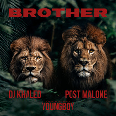 Brother (feat. YoungBoy Never Broke Again)