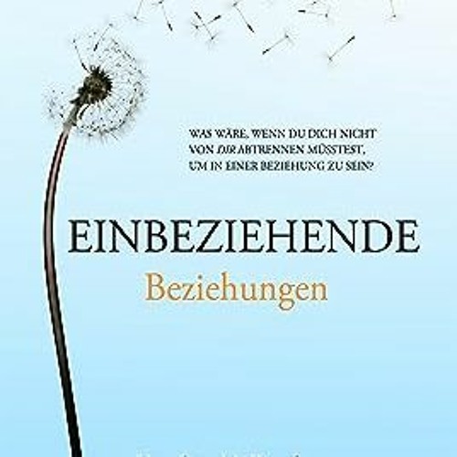 ⬇️ HERUNTERLADEN EBOOK Einbeziehende Beziehungen (German Edition) Frei Online