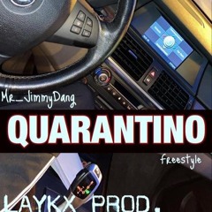 QUARANTINO Freestyle (LAYKX PROD.)