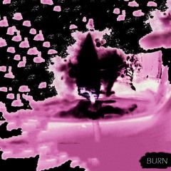 "BURN" (Album Version)