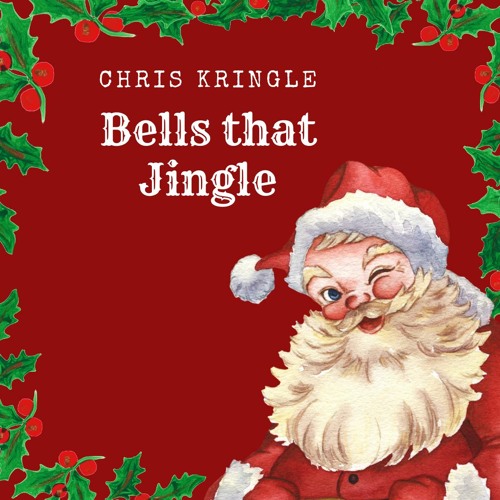 Chris Kringles Bells That Jingle