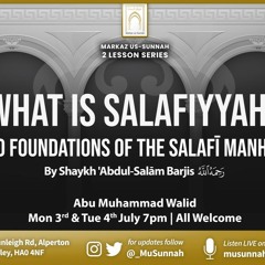 What is Salafiyyah? - 10 Foundations of the Salafi Manhaj - Abu Muhammad Walid