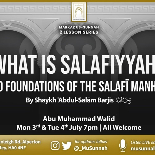What is Salafiyyah? - 10 Foundations of the Salafi Manhaj - Abu Muhammad Walid