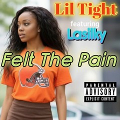 Felt The Pain ft Lasilky