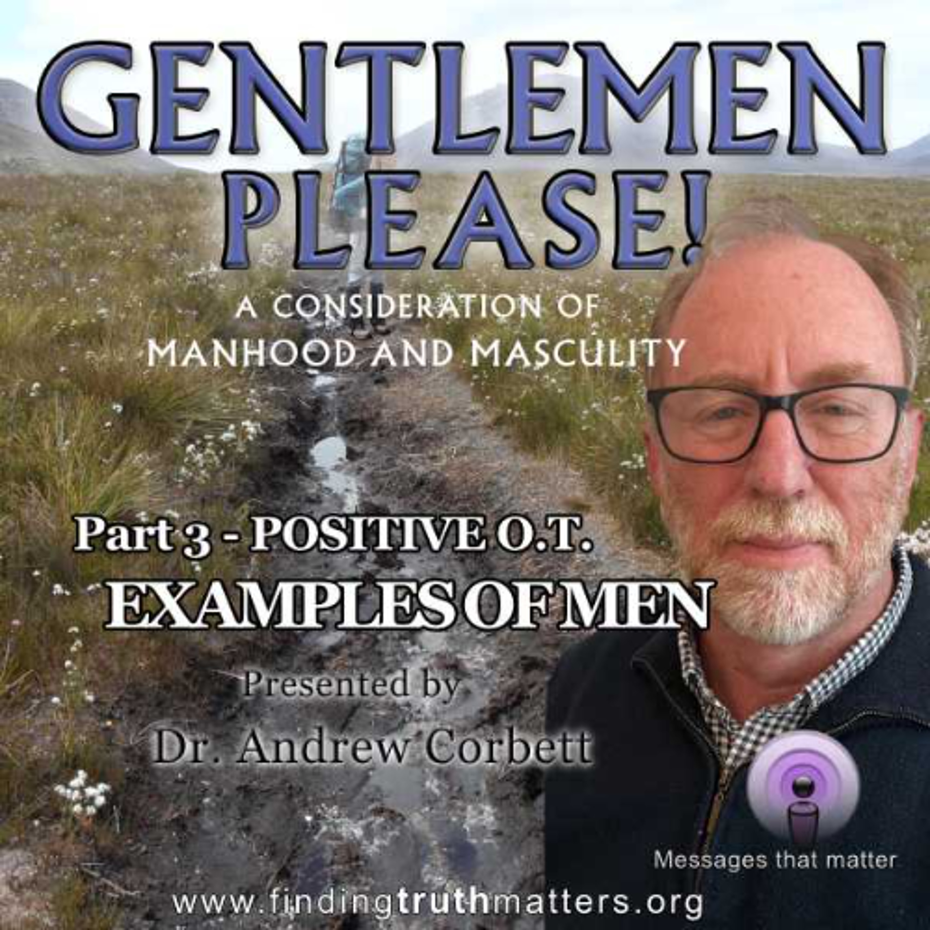 Gentlemen Please - Part 3 - Old Testament Examples of a Good Man episode artwork