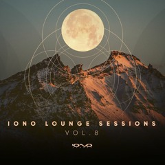 Iono-Lounge Sessions, Vol. 8 | Mixed by Sky Soul 🔆☀
