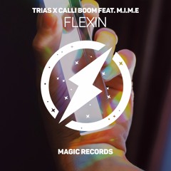 Trias X Calli Boom - Flexin (feat. M.I.M.E.)