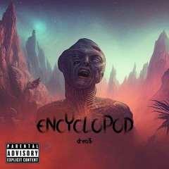 Encyclopod (Prod. Drea$)