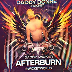 🔥 Disel Tenoch, MTGD - Daddy DGNRE | #WICKEY AfterBurn Mash 2025 🎶🚀 #FreeDownload 🔥