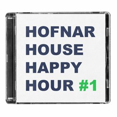 Hofnar House Happy Hour #1