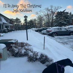 I'll Be Away this Christmas