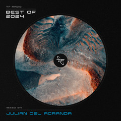 TranceFix Radio #021 - The Best Of 2024 Mix I - Mixed by Julian Del Agranda