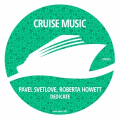 Pavel Svetlove, Roberta Howett - Dedicate (Radio Edit) [CMS291]