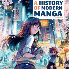 ❤ PDF Read Online ❤ A History of Modern Manga bestseller