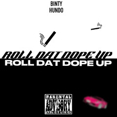 BINTY - ROLL DAT DOPE UP (Official Audio)