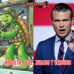HEGSETH - JUEZ, JURADO Y VERDUGO