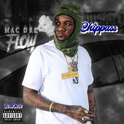 Chippass “ Mac Dre flow